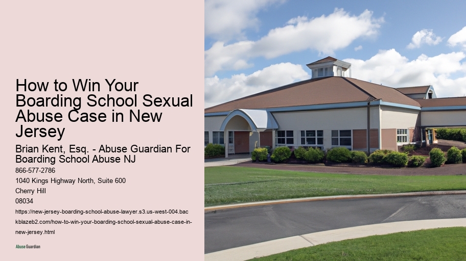How to Win Your Boarding School Sexual Abuse Case in New Jersey 